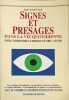 Signes et pr&eacute;sages dans la vie quotidienne: Pour comprendre le pr&eacute;sent et lire l'avenir. Victor Jean-Louis