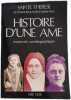 Histoire d'une &acirc;me. Sainte Th&eacute;r&egrave;se de l'Enfant-J&eacute;sus et de la Sainte-Face