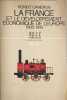 La France et le d&eacute;veloppement &eacute;conomique de l'Europe 1800/1914. Rondo Cameron