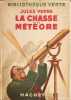 La chasse aux m&eacute;t&eacute;ores. Jules Verne