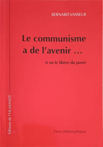 Le communisme a de l'avenir ... si on le libère du passé