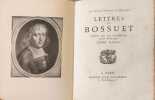 Lettres de Bossuet. Bossuet