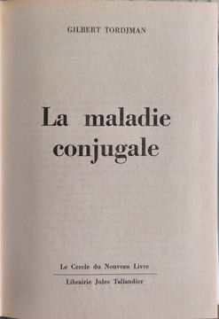La maladie conjugale - numéroté 773. GILBERT TORDJMAN
