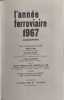 L'ann&eacute;e ferroviaire 1967. Ren&eacute; Clair  Philippe Graff  Louis Delacarte