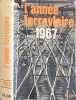 L'ann&eacute;e ferroviaire 1967. Ren&eacute; Clair  Philippe Graff  Louis Delacarte
