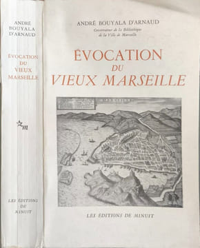 Évocation du vieux Marseille. ANDRÉ BOUYALA D'ARNAUD
