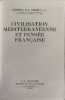 Civilisation m&eacute;diterran&eacute;enne et pens&eacute;e fran&ccedil;aise. G&eacute;n&eacute;ral P.J. Andr&eacute; C.R
