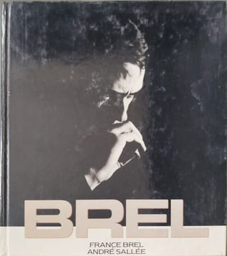Brel. France Brel Et André Sallée