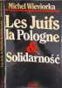 Les Juifs la Pologne et Solidarno&Acirc;s&Acirc;c. Wieviorka Michel