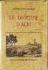 Le dioc&egrave;se d'Albi/ r&eacute;edition de l'ouvrage de 1878/ exemplaire numerot&eacute;. Hippolyte Crozes