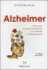 Alzheimer: Pr&eacute;vention Causes et sympt&ocirc;mes Au quotidien Conseils pratiques. Micas Mich&egrave;le  Forette Fran&ccedil;oise