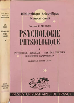 Psychologie physiologique / 2 tomes. Clifford T. Morgan