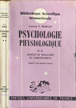 Psychologie physiologique / 2 tomes. Clifford T. Morgan