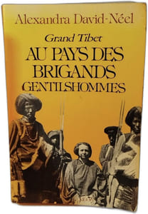 Grand Tibet - Au Pays des Brigands Gentilshommes