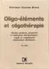 Oligo-&eacute;l&eacute;ments et oligoth&eacute;rapie. Docteur Claude Binet