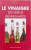 Le vinaigre ses vertus bienfaisantes. Pierre Vican