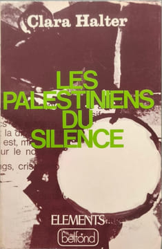 Les Palestiniens du silence. Clara Halter