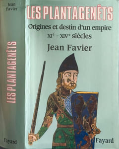Les Plantagenêts - Origines et destin d'un empire XIe-XIVe siècles