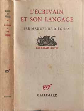 L'écrivain et son langage - les essais XCVII. Manuel de Diéguez