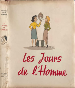 Les Jours de l'Homme numéroté 1881/2000 - illustrations de jean dratz. Docteur Julien Besançon