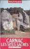 Carnac les sites sacr&eacute;s. Philibert Myriam
