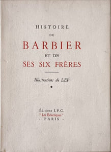 Histoire du barbier et de ses six frères illusrations de LEP