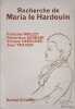 RECHERCHE DE MARIA LE HARDOUIN. Mallet Francine