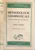M&eacute;thodologie grammaticale. Georges Galichet