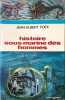 Histoire sous-marine des hommes. JEAN-ALBERT FO&Euml;X
