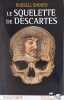 Le squelette de Descartes. Russell Shorto