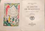 Le destin de wakefield/ frontispice de andr&eacute; delfau/EO traduction fran&ccedil;aise numerot&eacute;e. Mazo de la Roche