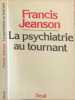 La Psychiatrie au tournant. Jeanson Francis