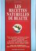 Les recettes naturelles de beaut&eacute;. Fenyvesi Tina