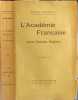 L'Acad&eacute;mie Fran&ccedil;aise sous l'Ancien R&eacute;gime EO. GASTON BOISSIER