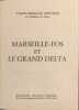 Marseille-Fos et le Grand Delta. Contre-Amiral (R) Lepotier