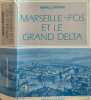 Marseille-Fos et le Grand Delta. Contre-Amiral (R) Lepotier