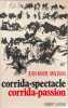 Corrida-spectacle corrida-passion. JEAN-MARIE MAGNAN