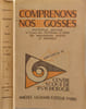 Comprenons nos gosses/ psychologie pratique &agrave; l'usage des cheftaines et des chefs des mouvements scouts et similaires. Collectif