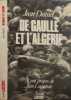De Gaulle et l'Alg&eacute;rie. La trag&eacute;die le h&eacute;ros et le t&eacute;moin. Daniel Jean