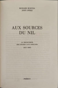 Aux sources du Nil - La découverte des grands lac africains 1857-1863
