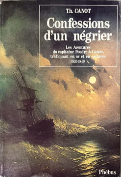 Confessions d'un négrier. Théodore Canot