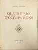 Quatre ans d'occupations ouvrage num&eacute;rot&eacute; 2411. Sacha Guitry