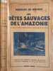 Les b&ecirc;tes sauvages de l'Amazonie et des autres r&eacute;gions de l'Am&eacute;rique du Sud. Marquis de Wavrin