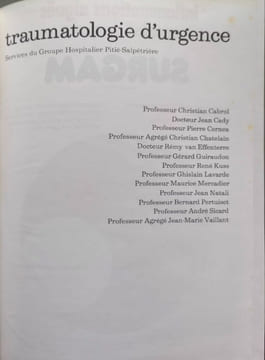 Traumatologie d'urgence. Christian Cabrol Jean Cady Pierre Cernes Christian Chatelain Rémy van Effenterre Gérard Guiraudon René Kuss Ghislain ...