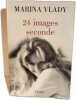 24 images seconde. Marina Vlady