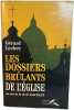 Les dossiers br&ucirc;lants de l'&eacute;glise - au soir de la vie de Jean Paul II. G&eacute;rard Leclerc