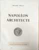 Napol&eacute;on architecte. Edouard Driault