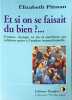 Et si on se faisait du bien ?: S'aimer changer sa vie et am&eacute;liorer ses relations gr&acirc;ce &agrave; l'analyse transactionnelle. Pitman Elizabeth
