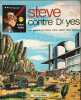 Steve contre Dr Yes. Jacques Devos