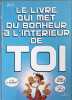 Le livre qui met du bonheur &agrave; l'int&eacute;rieur de toi. JIM